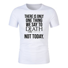 Load image into Gallery viewer, NOT TODAY  T Shirt